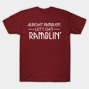 Reservoir Dogs - Alright Ramblers let's get Ramblin' T-Shirt